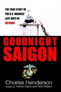 Goodnight Saigon by Charles Henderson 2005, Hardcover