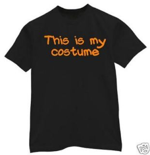 shirt 2XL This is MY costume easy cheap HALLOWEEN