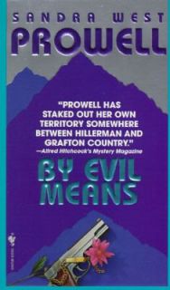 By Evil Means by Sandra West Prowell 1995, Paperback