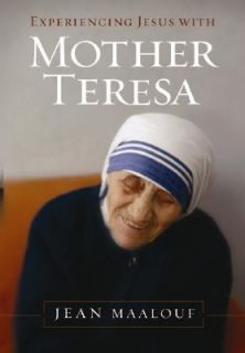 Experiencing Jesus with Mother Teresa by Jean Maalouf 2006, Paperback 