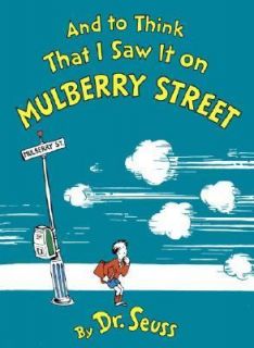 And to Think That I Saw It on Mulberry Street by Dr. Seuss 1989 