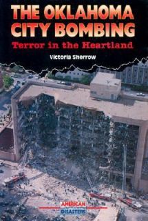 The Oklahoma City Bombing Terror in the Heartland American Disasters 
