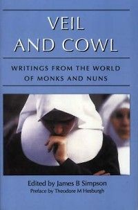 Veil and Cowl Writings from the World of Monks and Nun