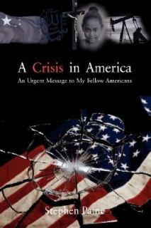 Crisis in America by Stephen Paine 2008, Paperback