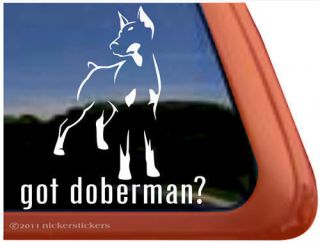 GOT DOBERMAN? High Quality Auto Car Truck Window Decal Sticker