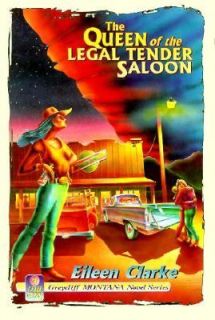 Queen of the Legal Tender Saloon by Eileen Clarke 1997, Paperback 