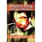   Stephen King Is Richard Bachman   Collings, Michael R./ King, Stephen