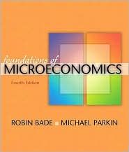   Microeconomics by Michael Parkin and Robin Bade 2008, Paperback