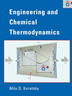 Engineering and Chemical Thermodynamics by Milo D. Koretsky Hardback 