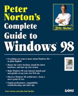 Peter Nortons Complete Guide to Windows 98 by Peter Norton 1998 