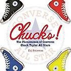 Chucks  The Phenomenon of Converse Chuck Taylor All Stars by Hal 
