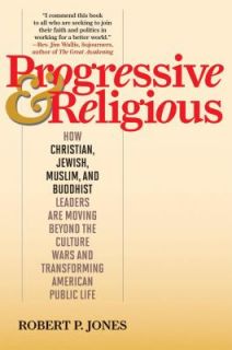 Progressive and Religious How Christian, Jewish, Muslim, and Buddhist 