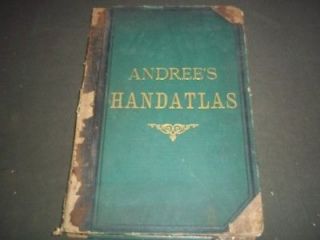 1881 RICHARD ANDREES ALLGEMEINER HANDATLAS   FIRST EDITION   GERMAN 
