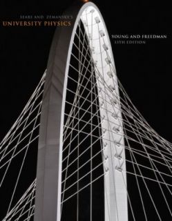  and Zemanskys University Physics by Roger A. Freedman, Hugh D 