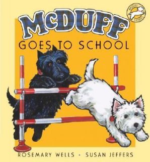 McDuff Goes to School by Rosemary Wells 2005, Hardcover, Reissue 