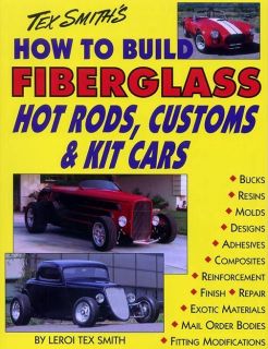 Tex Smith How To Build Make Fiberglass Custom Hot Rod Kit Car Book 