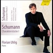 Schumann Character Pieces, Vol. 1 by Florian Uhlig CD, May 2012 