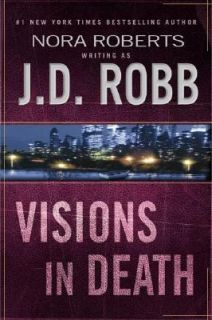 Visions in Death by J. D. Robb (2004, Ha