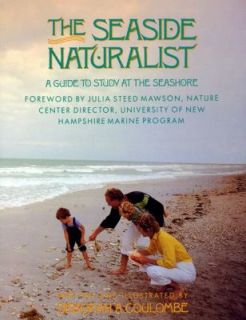 Seaside Naturalist A Guide to Study at the Seashore by Deborah A 