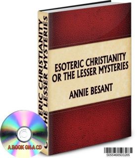 ESOTERIC CHRISTIANITY OR THE LESSER MYSTERIES BY ANNIE BESANT in PDF 
