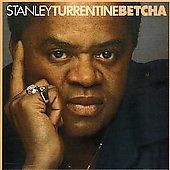Betcha by Stanley Turrentine CD, May 2005, Wounded Bird