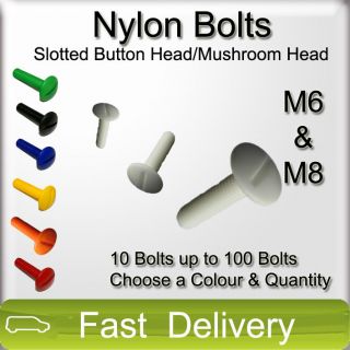 M6 & M8 x 25mm Nylon Bolts Slotted Button Head/Mushroom Head All 