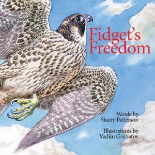 Fidgets Freedom by Stacey Patterson 2006, Hardcover