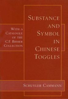 Substance and Symbol in Chinese Toggles Chinese Belt Toggles from the 