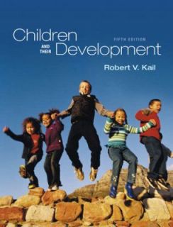 Children and Their Development by Kail 2009, Hardcover