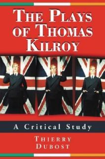  Kilroy A Critical Study by Thierry Dubost 2007, Paperback