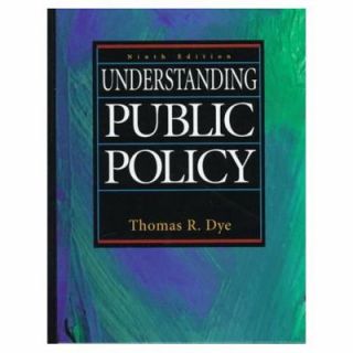 Understanding Public Policy by Thomas R. Dye 1997, Hardcover
