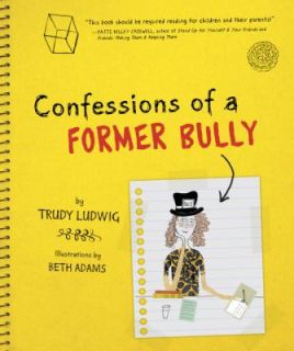 Confessions of a Former Bully by Trudy Ludwig 2012, Hardcover 