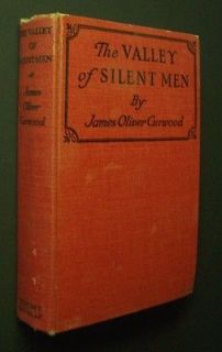 THE VALLEY OF SILENT MEN James Oliver Curwood CANADA Three River 