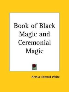   Magic by Arthur Edward Waite 1999, Paperback, Reprint