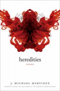 Heredities Poems (Walt Whitman Award), J. Michael Martinez, Excellent 