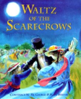 Waltz of the Scarecrows by Constance W. McGeorge 1998, Hardcover 