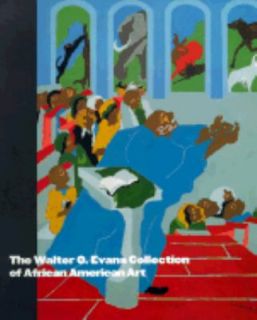 The Walter O. Evans Collection of African American Art by Andrea D 
