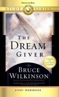 The DreamGiver by Bruce Wilkinson 2004, Hardcover, Workbook