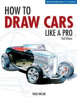 How to Draw Cars Like a Pro by Thom Taylor and Lisa Hallett 2006 