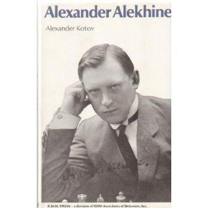 Alexander Alekhine by Kotov Alexander Chess Book