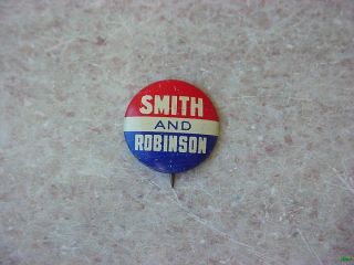 Vintage 1928 Smith and Robinson Presidental Political Campaign Button 