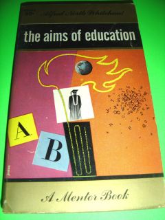 The Aims of Education by Alfred North Whitehead A Mentor Book 1961 PB 