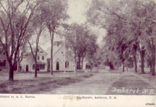 AMHERST, NH THE SQUARE publ., by A.L. MARTIN 1914