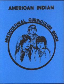 American Indian Multicultural Curriculum Guide GR K 4