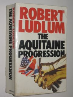 The Aquitaine Progression by ROBERT LUDLUM 1984 Paperback Book