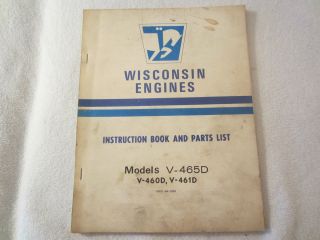 WISCONSIN ENGINES Models V 465D V 460D V461D INSTRUCTION BOOK PARTS 
