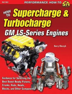 How to Supercharge & Turbocharge GM Chevy LS Series Engines   LS1, LS2 