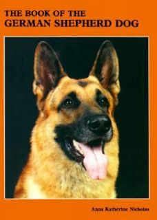 Book of the German Shepherd Dog by Anna K. Nicholas 1983, Hardcover 