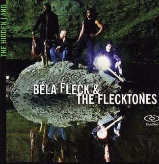 Bela Fleck The Flecktones   The Hidden Land DualDisc, 2006