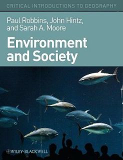 Environment and Society A Critical Introduction by Paul Robbins, Sarah 